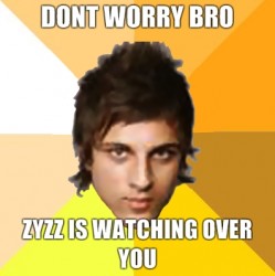dont-worry-bro-zyzz-is-watching-over-you